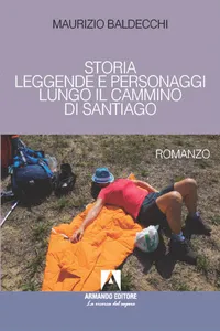 STORIA LEGGENDE E PERSONAGGI LUNGO IL CAMMINO DI SANTIAGO_cover
