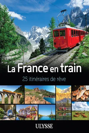 La France en train - 25 itinéraires de rêve