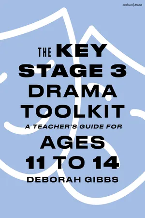 The Key Stage 3 Drama Toolkit