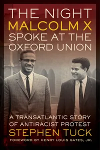 The Night Malcolm X Spoke at the Oxford Union_cover