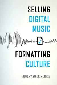 Selling Digital Music, Formatting Culture_cover