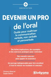 Devenir un pro de l'oral ! - Guide pour maîtriser la communication verbale, non verbale et paraverbale