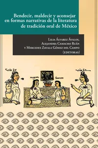 Bendecir, maldecir y aconsejar en formas narrativas de la literatura de tradición oral de México_cover