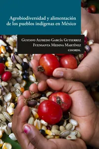 Agrobiodiversidad y alimentación de los pueblos indígenas en México_cover