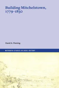 Building Mitchelstown, 1779-1830_cover
