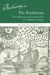 Élie Bouhéreau: The Collections and Communities of a Huguenot Refugee_cover