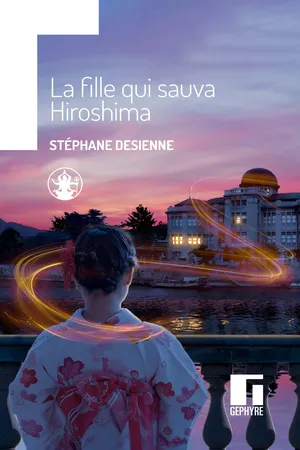 La fille qui sauva Hiroshima