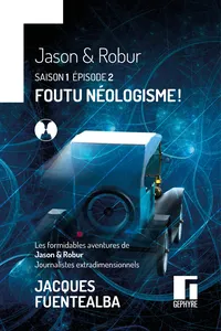 Les formidables aventures de Jason & Robur journalistes extradimensionnels S1E2_cover