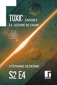 Toxic Saison 2 Épisode 4_cover