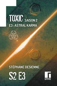 Toxic Saison 2 Épisode 3_cover