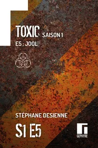 Toxic Saison 1 Épisode 5_cover