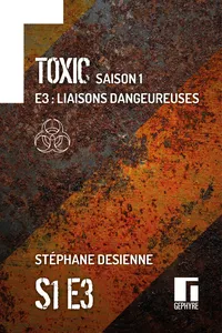 Toxic Saison 1 Épisode 3_cover