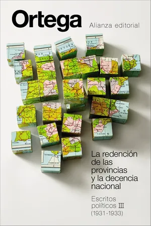 La redención de las provincias y la decencia nacional. Escritos políticos III (1931-1933)