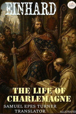 The Life of Charlemagne. Illustrated
