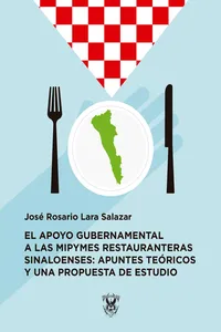 El apoyo gubernamental a las mipymes restauranteras sinaloenses: apuntes teóricos y una propuesta de estudio