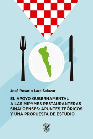 El apoyo gubernamental a las mipymes restauranteras sinaloenses: apuntes teóricos y una propuesta de estudio