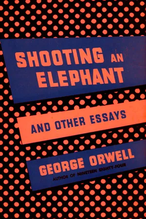 Shooting an Elephant and Other Essays