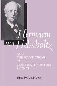 Hermann von Helmholtz and the Foundations of Nineteenth-Century Science_cover