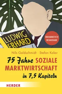 75 Jahre Soziale Marktwirtschaft in 7,5 Kapiteln_cover