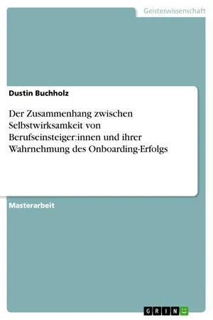 Der Zusammenhang zwischen Selbstwirksamkeit von Berufseinsteiger:innen und ihrer Wahrnehmung des Onboarding-Erfolgs