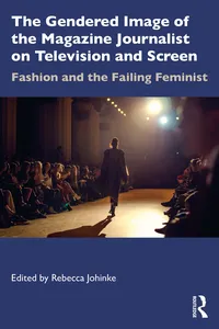 The Gendered Image of the Magazine Journalist on Television and Screen_cover