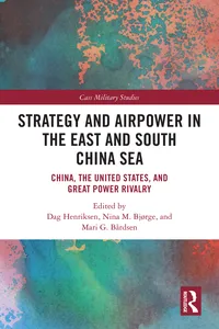 Strategy and Airpower in the East and South China Sea