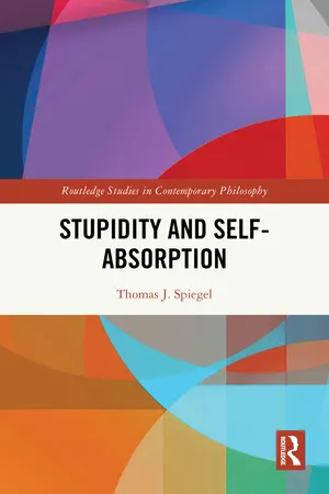 Stupidity and Self-Absorption