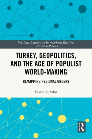 Turkey, Geopolitics, and the Age of Populist World-Making