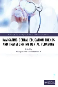 Navigating Dental Education Trends and Transforming Dental Pedagogy