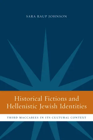 Historical Fictions and Hellenistic Jewish Identity