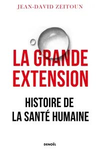 La Grande Extension. Histoire de la santé humaine_cover