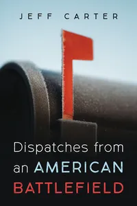 Dispatches from an American Battlefield_cover