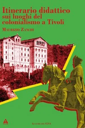Itinerario didattico sui luoghi del colonialismo a Tivoli