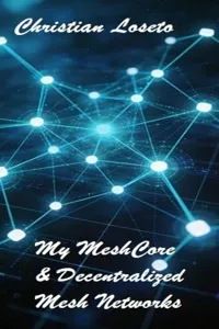 My MeshCore & Decentralized Mesh Networks