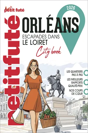 Guide Orleans 2026 Petit Futé: Escapades dans le Loiret