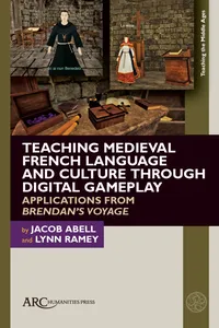 Teaching Medieval French Language and Culture through Digital Gameplay