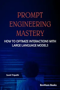 Prompt Engineering Mastery: How to Optimize Interactions with Large Language Models_cover