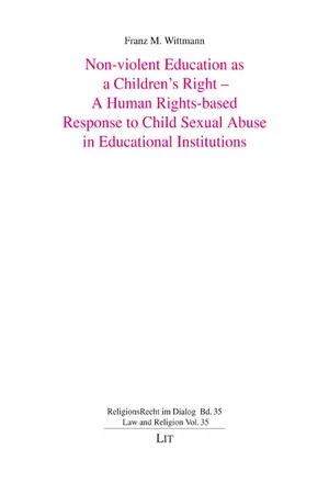 Non-violent Education as a Children's Right - A Human Rights-based Response to Child Sexual Abuse in Educational Institutions