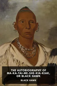 The Autobiography of Ma-Ka-Tai-Me-She-Kia-Kiak, or Black Hawk_cover