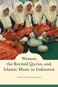 Women, the Recited Qur'an, and Islamic Music in Indonesia_cover