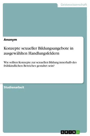 Konzepte sexueller Bildungsangebote in ausgewählten Handlungsfeldern