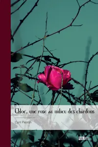 Chloé, une rose au milieu des chardons_cover