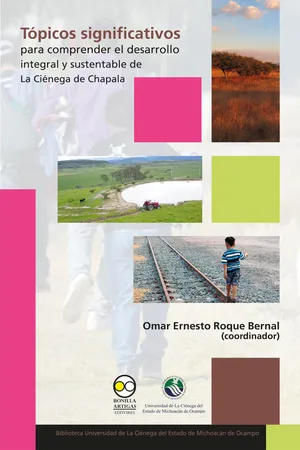 Tópicos significativos para comprender el desarrollo integral y sustentable de La Ciénega de Chapala