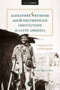 Alexander Wetmore and the Smithsonian Institution in Latin America_cover