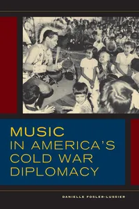 Music in America's Cold War Diplomacy_cover