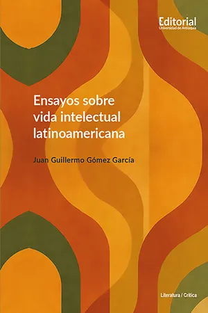 Ensayos sobre vida intelectual latinoamericana