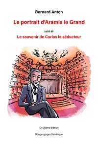 Le portrait d'Aramis le Grand suivi de Le souvenir de Carlos le séducteur_cover