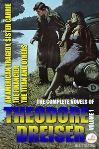 The Complete Novels of Theodore Dreiser. Volume 1. Illustrated_cover