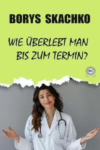 Wie überlebt man bis zum Termin?_cover