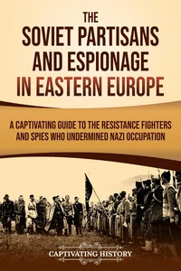 The Soviet Partisans and Espionage in Eastern Europe_cover